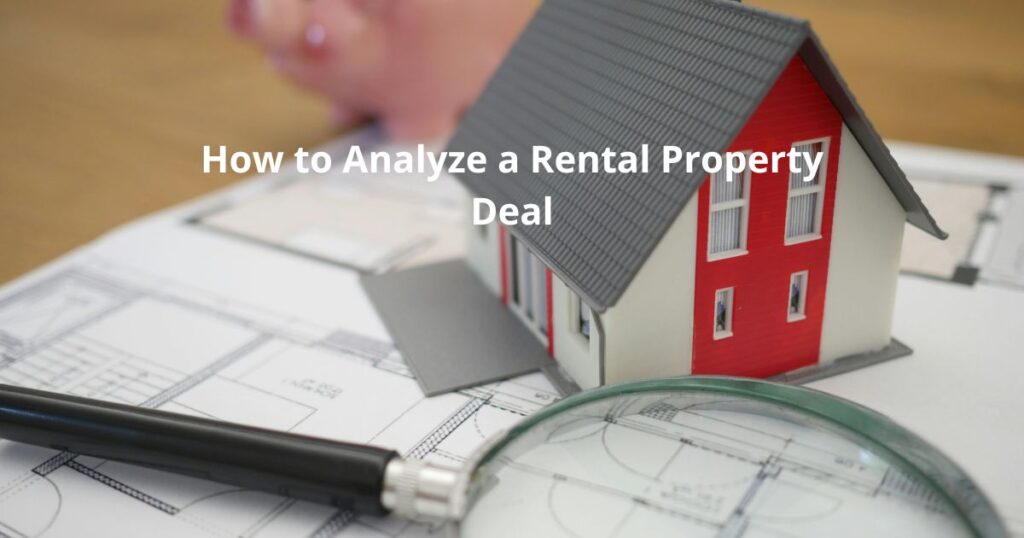 how to analyze a rental property deal