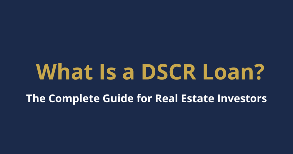 What is a DSCR loan - complete guide for real estate investors